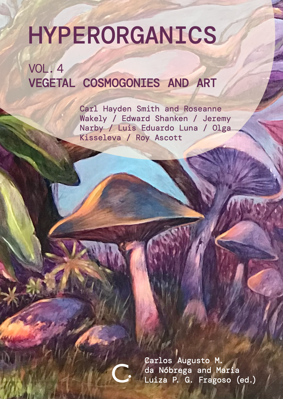 HYPERORGANICS VOL. 4 VEGETAL COSMOGONIES AND ART (2023)
