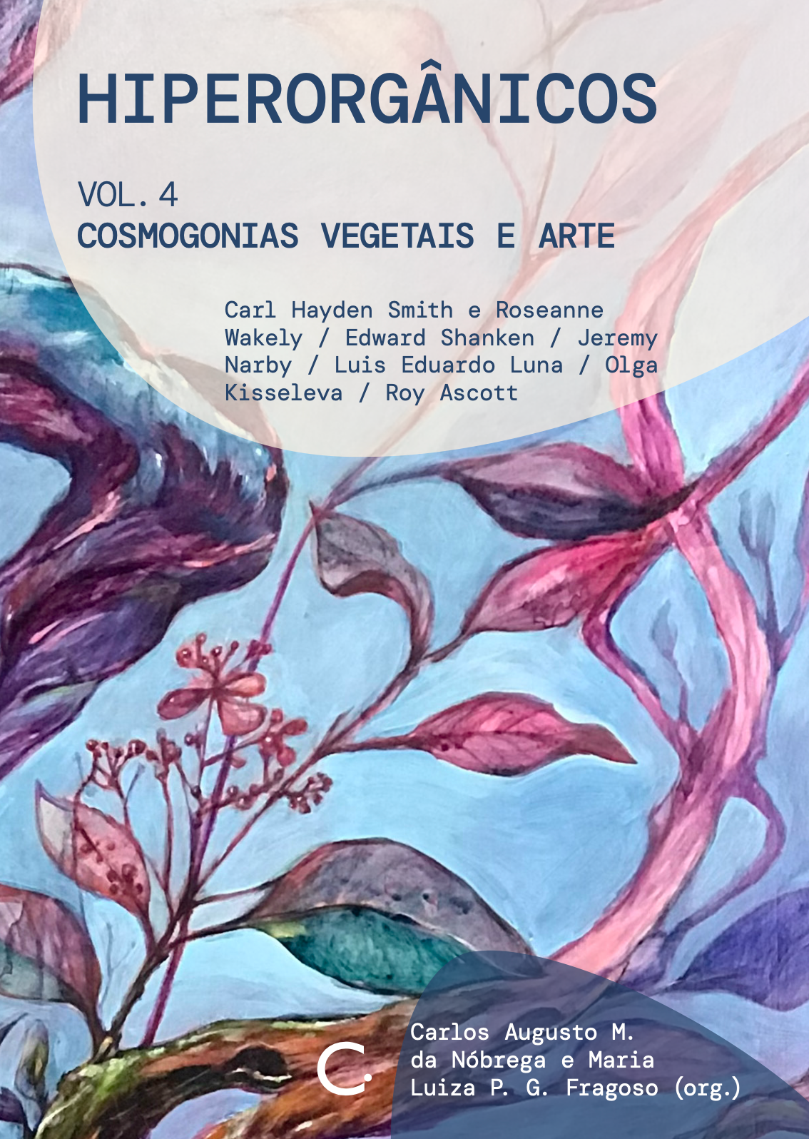 HIPERORGÂNICOS VOL. 4 COSMOGONIAS VEGETAIS E ARTE (2023)